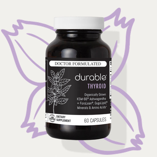 Durable THYROID®